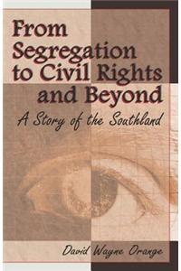 From Segregation to Civil Rights and Beyond