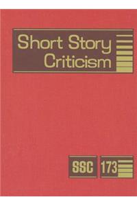 Short Story Criticism, Volume 173