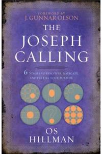 The Joseph Calling: 6 Stages to Understand, Navigate and Fulfill your Purpose