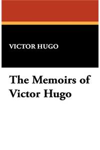 The Memoirs of Victor Hugo