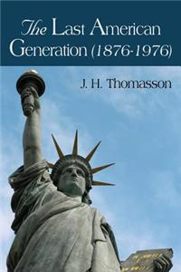 Last American Generation (1876-1976)