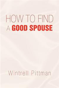 How to Find a Good Spouse