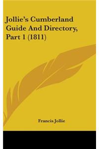 Jollie's Cumberland Guide And Directory, Part 1 (1811)