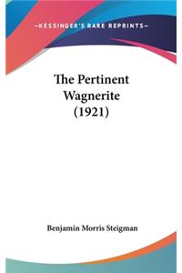 The Pertinent Wagnerite (1921)