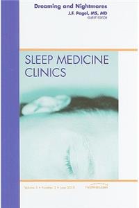 Dreaming and Nightmares, an Issue of Sleep Medicine Clinics