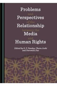Problems and Perspectives of the Relationship Between the Media and Human Rights