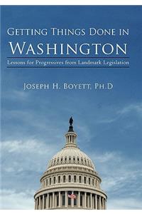 Getting Things Done in Washington