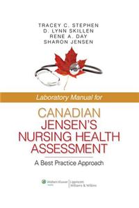 Laboratory Manual for Canadian Jensen's Nursing Health Assessment