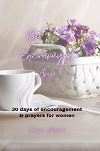 Be encouraged