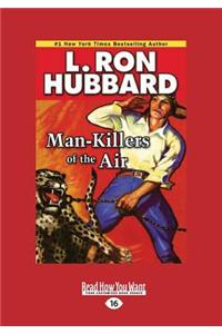 Man-Killers of the Air (Large Print 16pt)