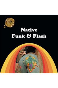 Native Funk & Flash