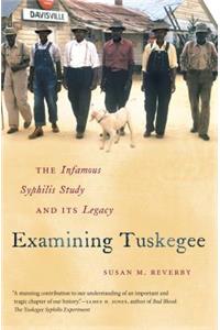 Examining Tuskegee