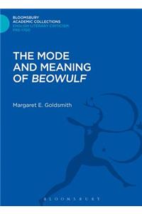 The Mode and Meaning of 'Beowulf'