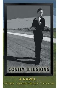 Costly Illusions