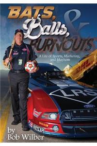 Bats, Balls, and Burnouts