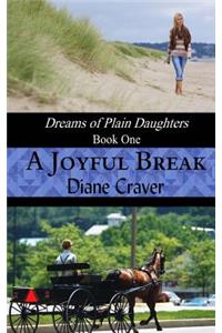 Joyful Break (Dreams of Plain Daughters, Book One)