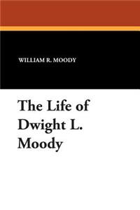 The Life of Dwight L. Moody