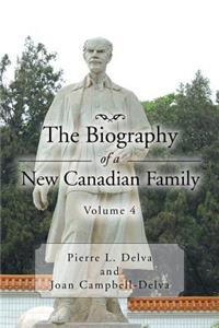Biography of a New Canadian Family Volume 4