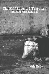 The Half-Educated/Forgotten