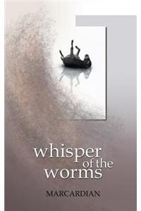 Whisper of the Worms