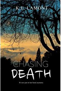 Chasing Death