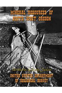 Mineral Resources of South West Oregon