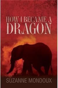 How I Became a Dragon