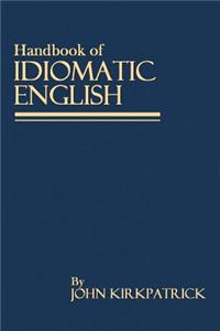 Handbook of Idiomatic English