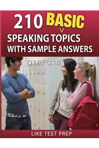 210 Basic Speaking Topics with Sample Answers Q181-210