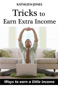 Tricks to Earn Extra Income