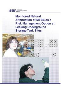 Monitored Natural Attenuation of MTBE as a Risk Management Option at Leaking Underground Storage Tank Sites