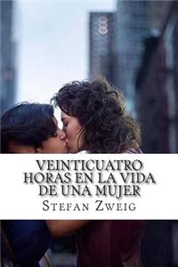 Veinticuatro Horas En La Vida de Una Mujer