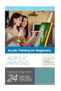 Acrylic Painting for Beginners