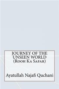 Journey of the Unseen World (Rooh Ka Safar)