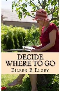 Decide Where To Go