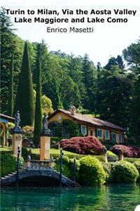 Turin to Milan, via the Aosta Valley, Lake Maggiore and Lake Como