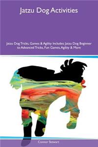 Jatzu Dog Activities Jatzu Dog Tricks, Games & Agility Includes: Jatzu Dog Beginner to Advanced Tricks, Fun Games, Agility & More