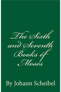 Sixth and Seventh Books of Moses