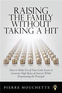 Raising the Family Without Taking a Hit