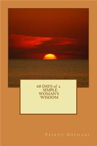60 Days of a Simple Woman's Wisdom