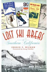 Lost Ski Areas of Southern California