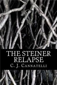 Steiner Relapse: The Steiner House Saga