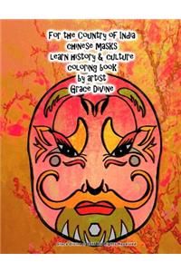 For the Country of India chinese masks learn history & culture coloring book by artist Grace Divine