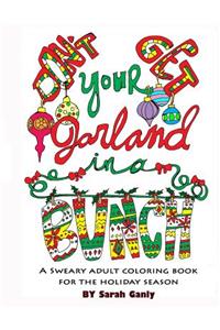 Don't Get Your Garland in a Bunch