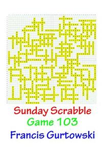 Sunday Scrabble Game 103