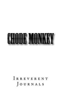 Chode Monkey