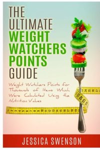 The Ultimate Weight Watchers Points Guide.