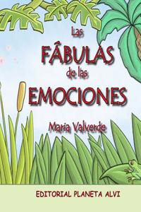 Las Fabulas de Las Emociones: Editorial Planeta Alvi