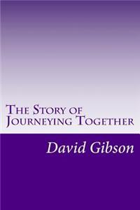 Story of Journeying Together