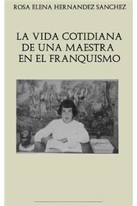 vida cotidiana de una maestra en el franquismo